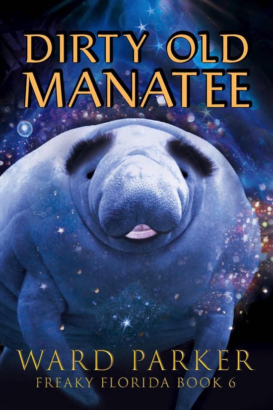 Foto: Freaky florida humorous paranormal mysteries 6 dirty old manatee