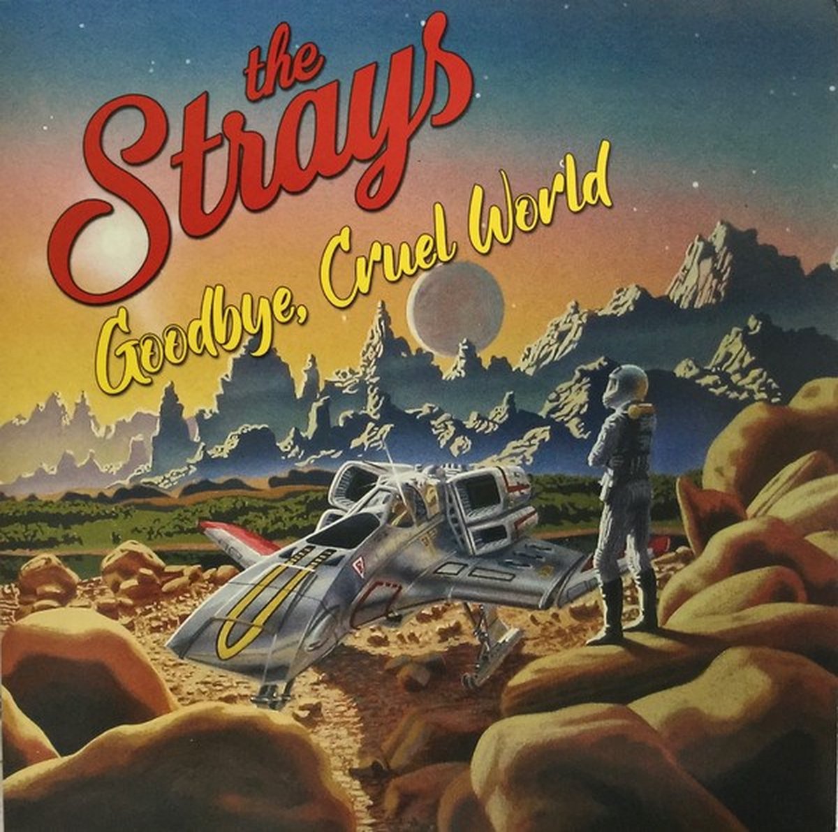 Strays - Goodbye, Cruel World (10" LP) (Coloured Vinyl)