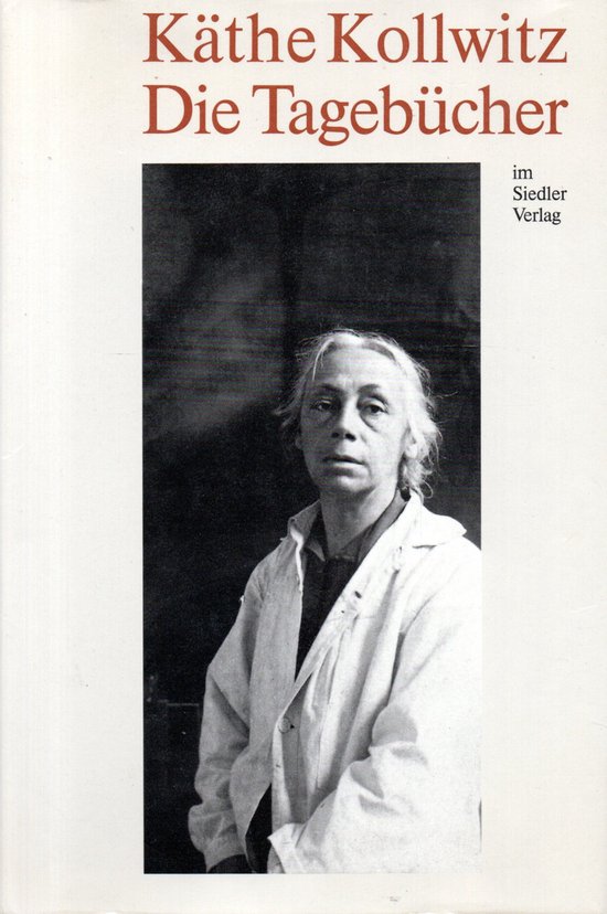 Käthe Kollwitz Die Tagebücher