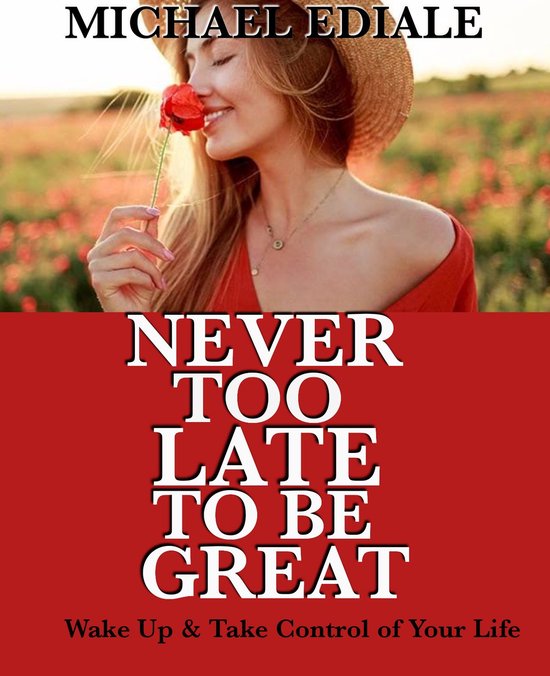 Never Too Late To Be Great