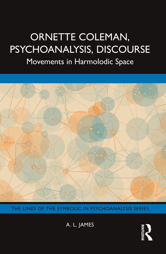 The Lines of the Symbolic in Psychoanalysis Series- Ornette  ... - cover
