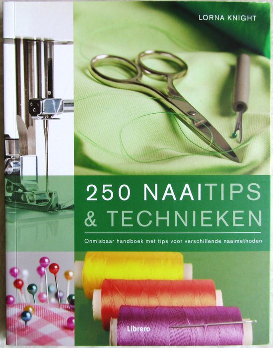 Lucy Knight - 250 naaitips & technieken