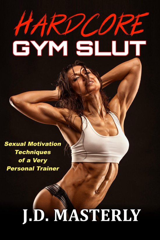 Hardcore Gym Slut