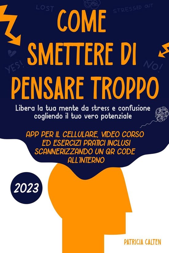 Come smettere di pensare troppo: Libera la tua mente da stre ... - cover