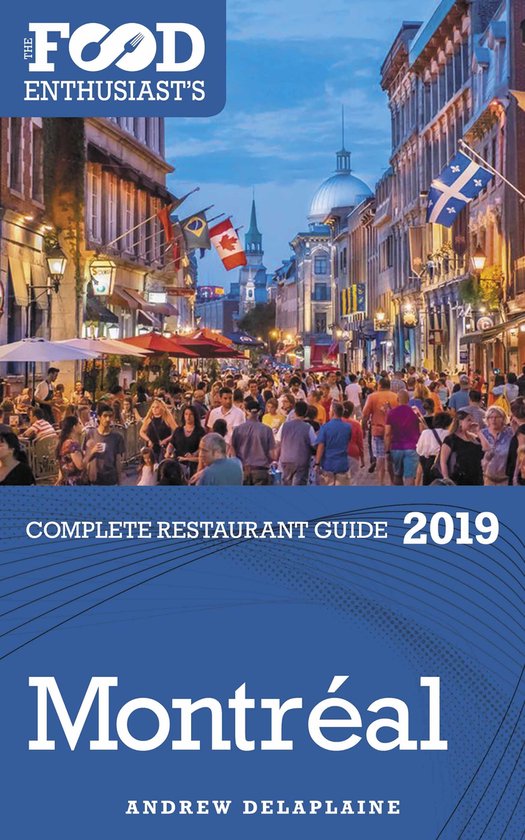 Montreal - 2019 - The Food Enthusiast’s Complete Restauran ... - cover