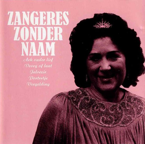 Zangeres Zonder Naam – Mooi Was Die Tijd