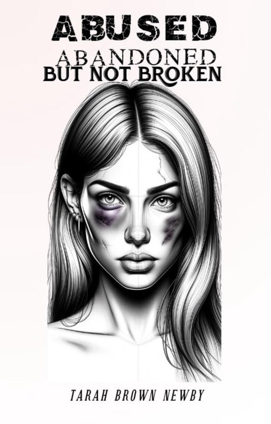 Abused, Abandoned, But Not Broken - cover