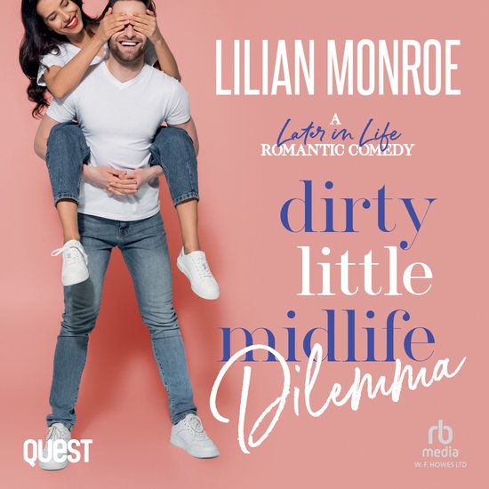 Dirty Little Midlife Dilemma: A Small Town Romantic Comedy - cover