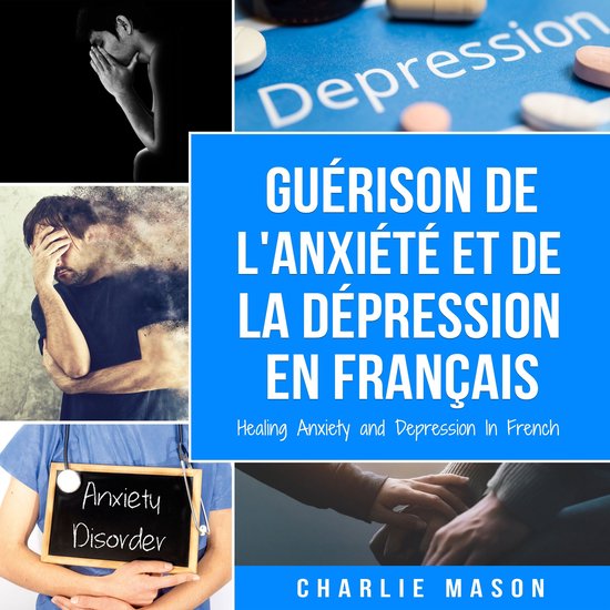 Guérison de l'anxiété et de la dépression En Français/  ... - cover