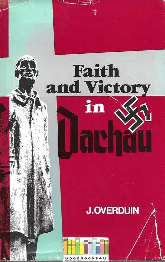 Faith & Victory in Dachau