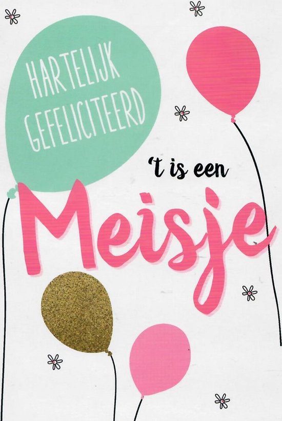 Hartelijk gefeliciteerd! ´T is een meisje! Een kleurrijke kaart met een afbeelding van ballonnen. Een leuke kaart om zo te geven of om bij een cadeau te voegen. Een dubbele wenskaart inclusief envelop en in folie verpakt.