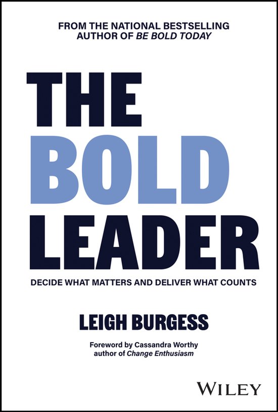 The BOLD Leader: Decide What Matters and Deliver What Counts - cover