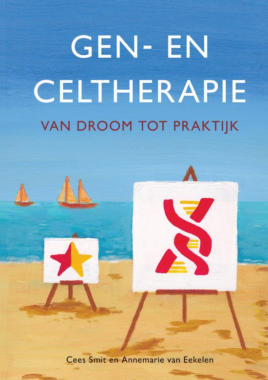 Boekomslag 'Gen- en celtherapie Van droom tot praktijk' met een zandstrand, zee, twee zeilboten en schildersezels met DNA-molecuul en ster.