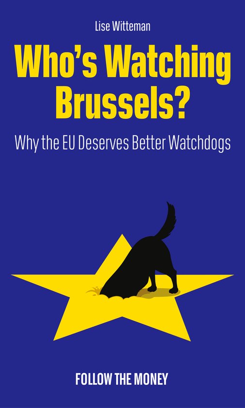 Boekomslag met de titel 'Who's Watching Brussels?'. Een zwarte hond graaft met zijn kop in een gele ster op een blauwe achtergrond.