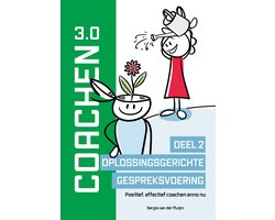 Coachen Reeks - Coachen 3.0 Deel 2 Oplossingsgerichte gespreksvoering