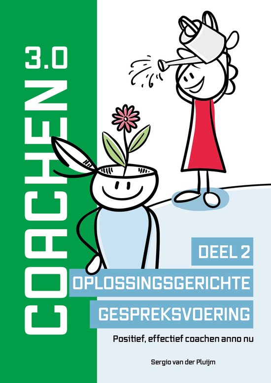 Coachen Reeks - Coachen 3.0 Deel 2 Oplossingsgerichte gespreksvoering