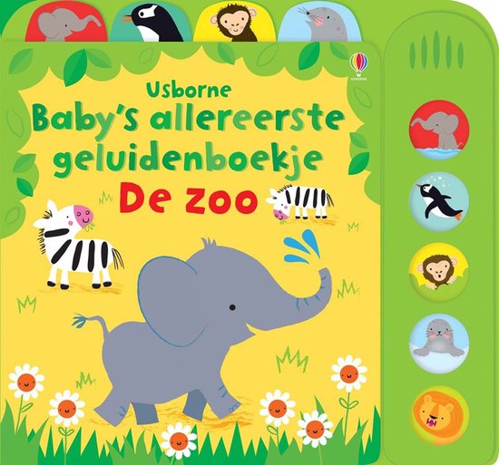 De voorkant van 'Baby's allereerste geluidenboekje De zoo' met een olifant, zebra, leeuw, pinguïn, aap en zeehond. Met geluidsknoppen aan de zijkant.