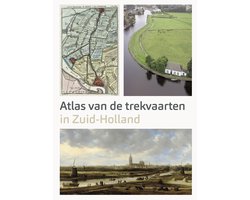 Atlas van de Trekvaarten in Zuid-Holland