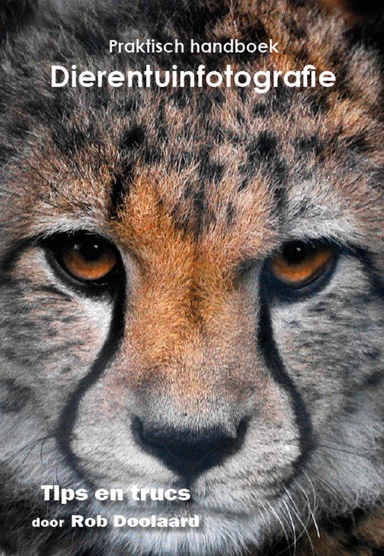 Fotografie voor iedereen - Praktisch handboek Dierentuinfoto ... - cover