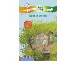 Omslag van Grote AVI-boeken - Kom in de hut