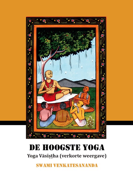 Cover van het boek 'De hoogste yoga' met een afbeelding van een yogaleraar die lesgeeft aan studenten onder een boom.