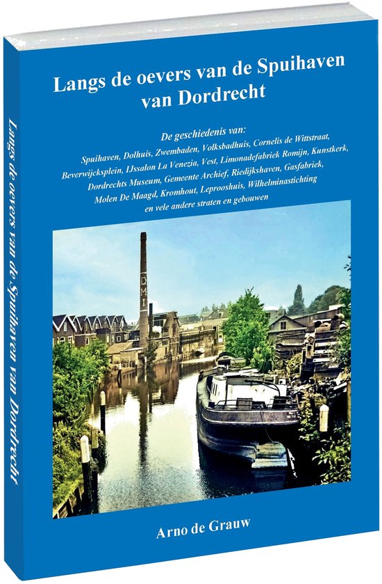Langs de oevers van de Spuihaven van Dordrecht