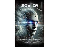 Soy IA - ¿Estás listo para nosotros?
