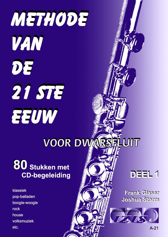 METHODE VAN DE 21STE EEUW voor dwarsfluit, deel 1. 80 stukken met meespeel-cd - Bladmuziek, fluit, play-along, lesboek, beginners.