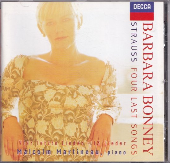 Vier letzte Lieder, Four Last Songs - Richard Strauss - Barbara Bonney (sopraan), Malcolm Martineau (piano)