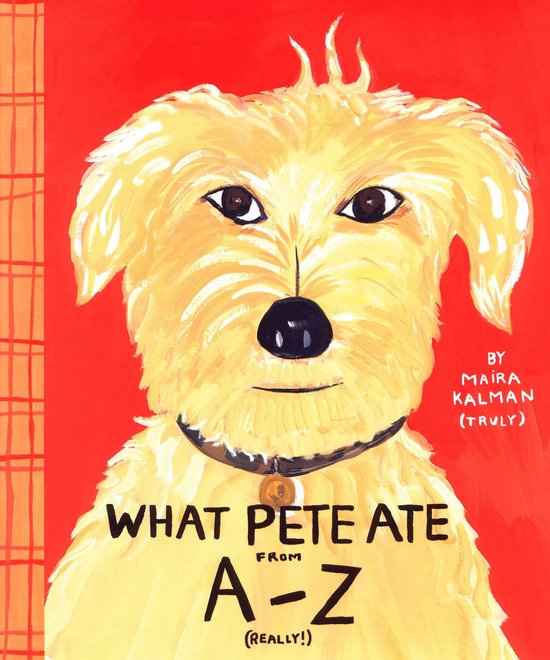 Boekcover met een illustratie van een gele hond met een zwarte neus, een halsband en de tekst "WHAT PETE ATE FROM A-Z (REALLY!)".