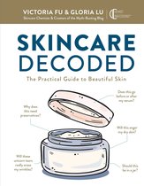 Skincare Decoded: Revised and Expanded