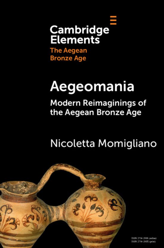 Elements in The Aegean Bronze Age- Aegeomania - cover