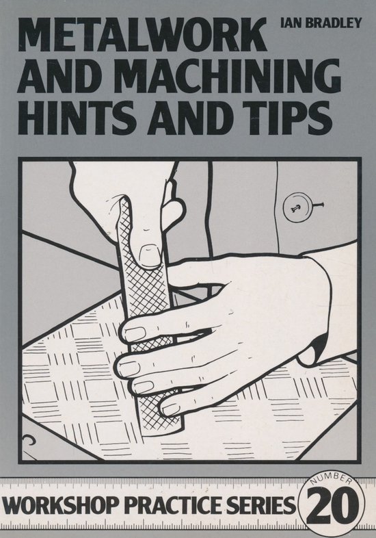 Metalwork & Machining Hints & Tips