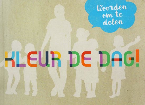Kleur de dag. Woorden om te delen.
