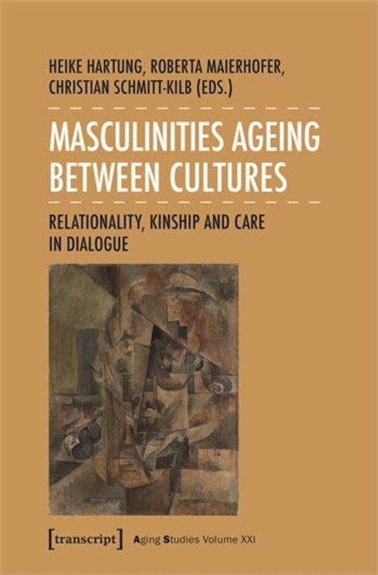 Aging Studies- Masculinities Ageing between Cultures