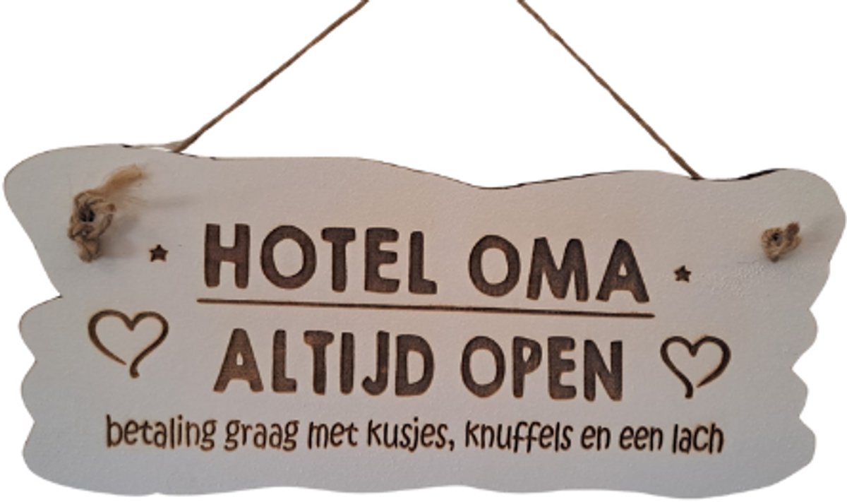 WoodR Tekstbord : Hotel Oma, altijd open. moederdag cadeau "Hotel Oma – Altijd Open! | Verras Haar met dit Lieve Moederdagcadeau" "Welkom bij Hotel Oma: Altijd Open voor Knuffels en Liefde! | Moederdagtip" Emotioneel: