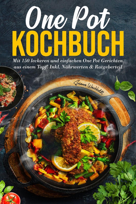 One Pot Kochbuch – 150 schnelle und einfache Rezepte aus n ... - cover