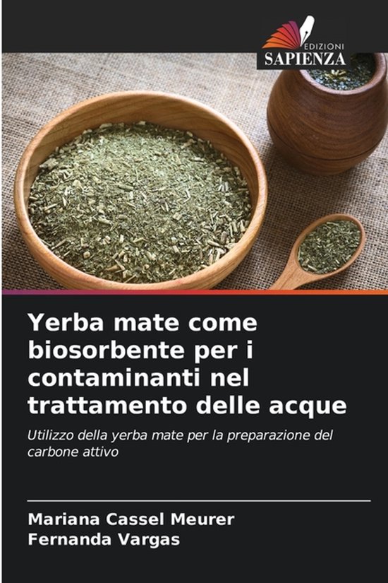 Yerba mate in een houten kom en op een houten lepel, met de tekst 'Yerba mate come biosorbente per i contaminanti nel trattamento delle acque'.