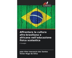 Affrontare la cultura afro-brasiliana e africana nell'educazione fisica scolastica