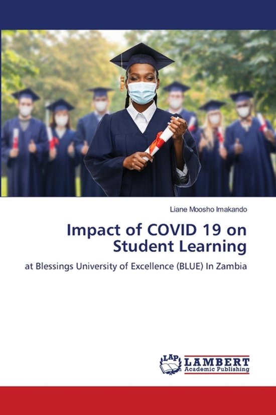 Impact of COVID 19 on Student Learning, Liane Moosho Imakando ...
