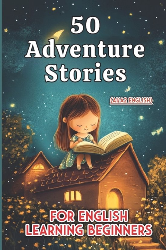 Learn English with 50 Short Stories- 50 Fun Adventure Stories for Kids