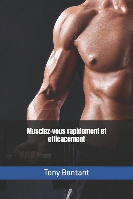 Musclez-vous rapidement et efficacement - cover