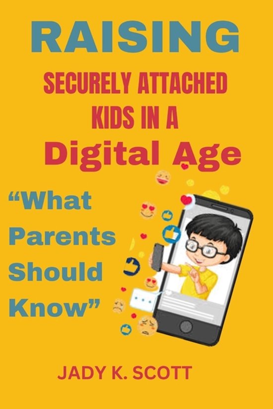 Raising Securely Attached Kids in a Digital Age - cover