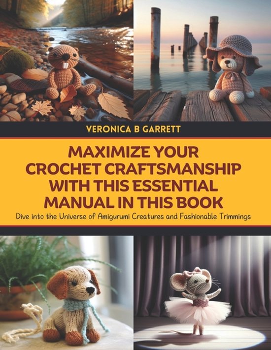 Maximize Your Crochet Craftsmanship with this Essential Manu ... - cover