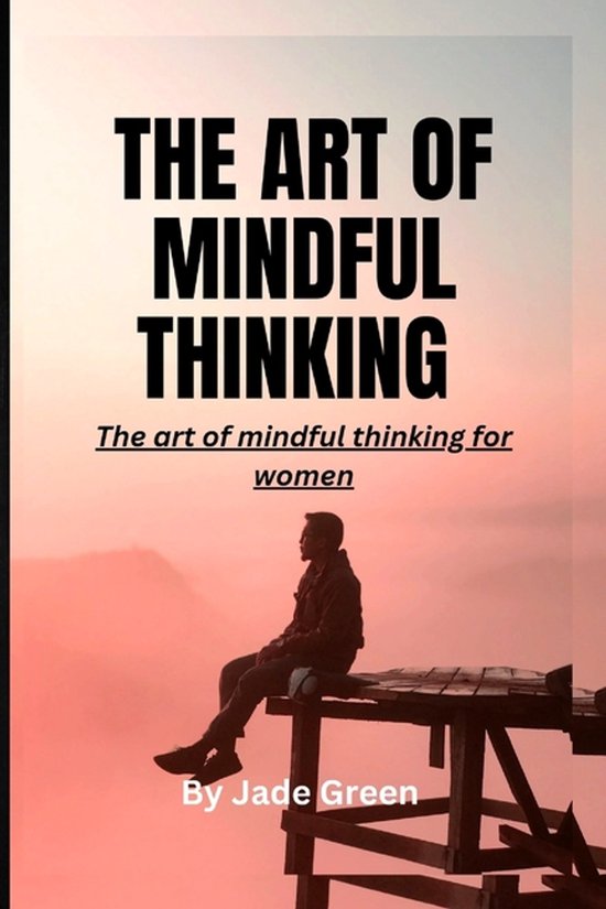 The Art of Mindful Thinking - cover