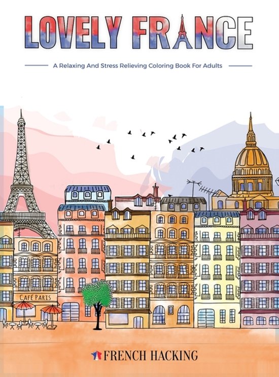 Lovely France - A Fun Adult Coloring Book For French Lovers - cover