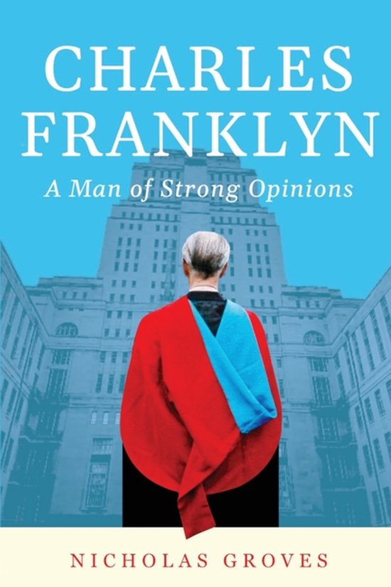 Charles Franklyn - A Man of Strong Opinions - cover
