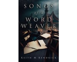 Songs of a Word Weaver