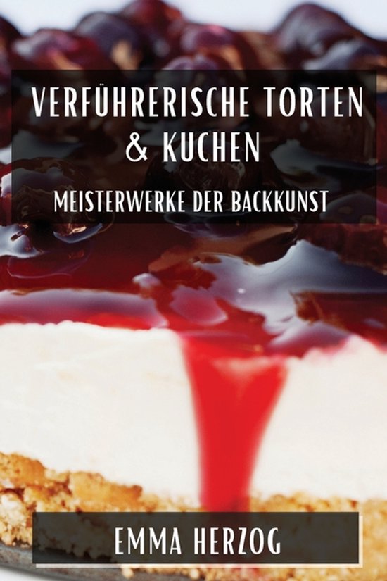 Verführerische Torten & Kuchen - cover