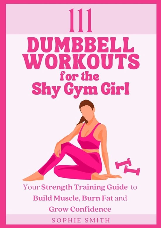 111 Dumbbell Workouts for the Shy Gym Girl - cover